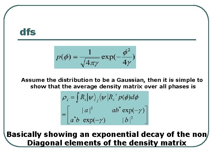 dfs Assume the distribution to be a Gaussian, then it is simple to show