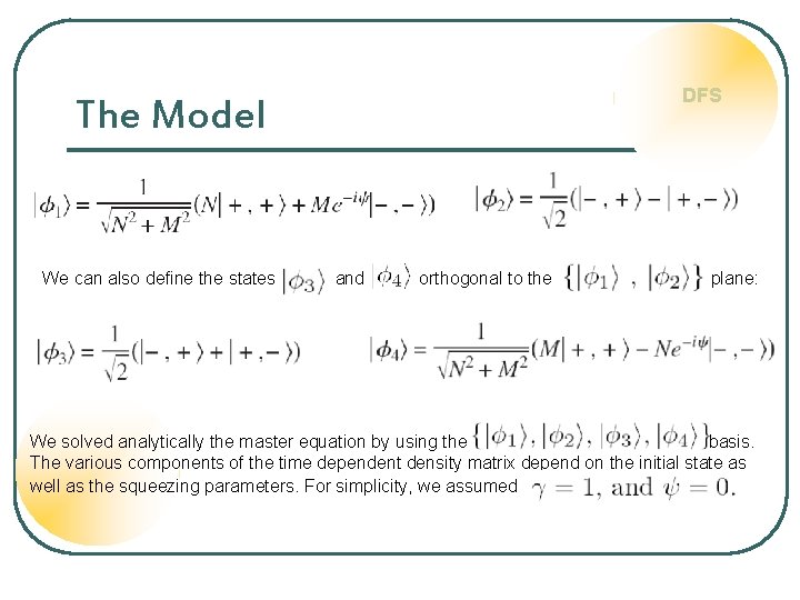 DFS The Model We can also define the states and orthogonal to the plane: