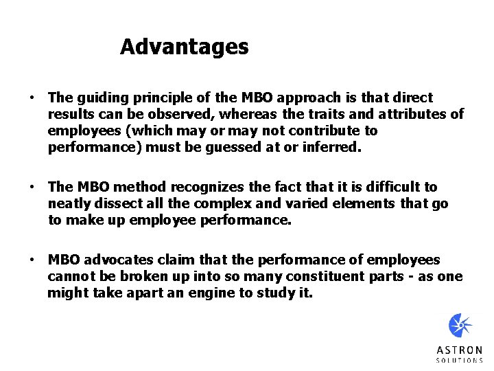 Advantages • The guiding principle of the MBO approach is that direct results can