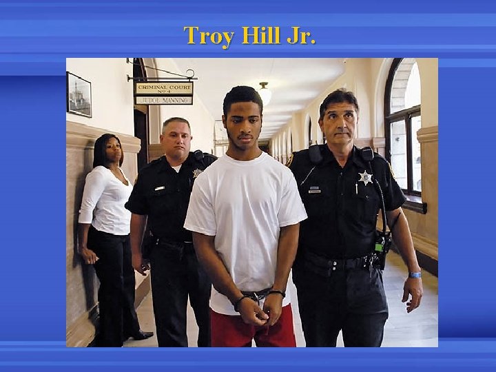 Troy Hill Jr. 