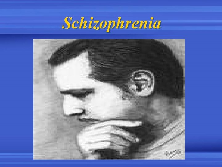 Schizophrenia 