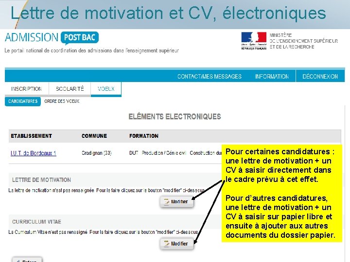 Lettre de motivation et CV, électroniques Pour certaines candidatures : une lettre de motivation