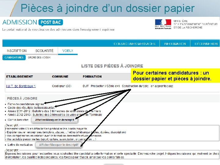 Pièces à joindre d’un dossier papier Pour certaines candidatures : un dossier papier et