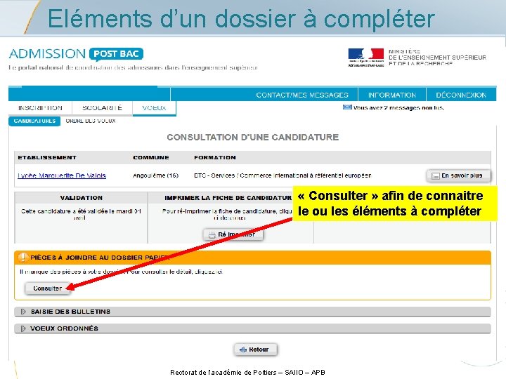 Eléments d’un dossier à compléter « Consulter » afin de connaitre le ou les