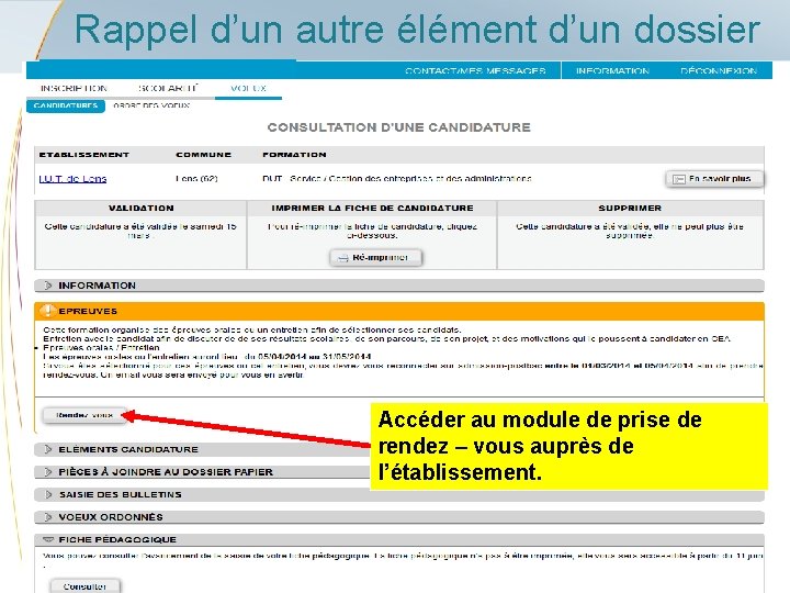 Rappel d’un autre élément d’un dossier Accéder au module de prise de rendez –