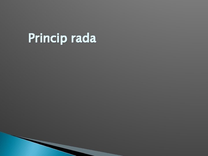 Princip rada 