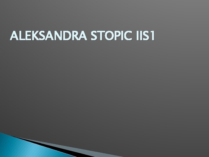 ALEKSANDRA STOPIC IIS 1 