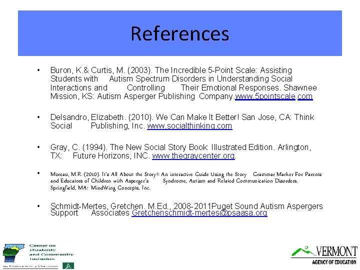 References • Buron, K. & Curtis, M. (2003). The Incredible 5 -Point Scale: Assisting