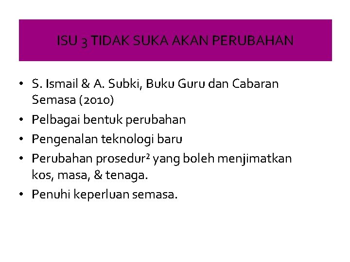 ISU 3 TIDAK SUKA AKAN PERUBAHAN • S. Ismail & A. Subki, Buku Guru