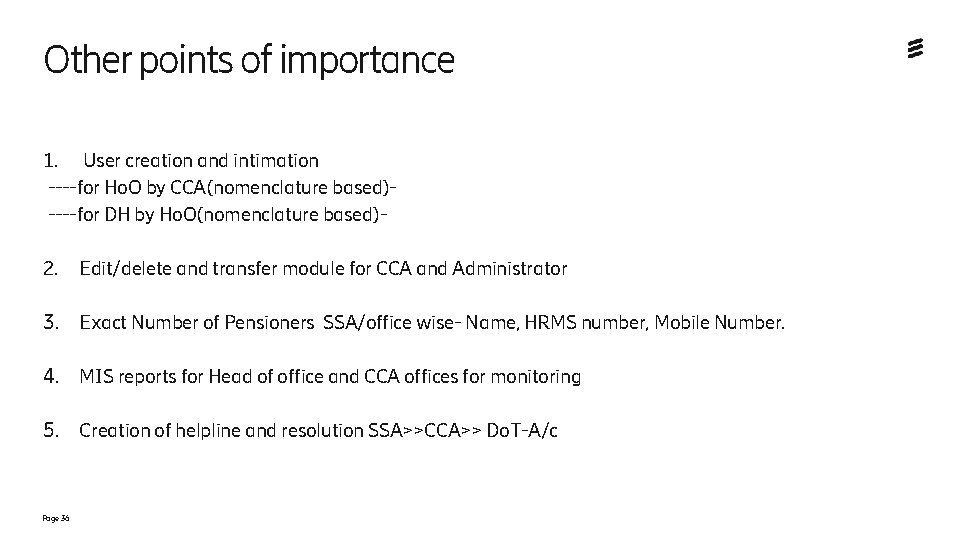 Other points of importance 1. User creation and intimation ----for Ho. O by CCA(nomenclature