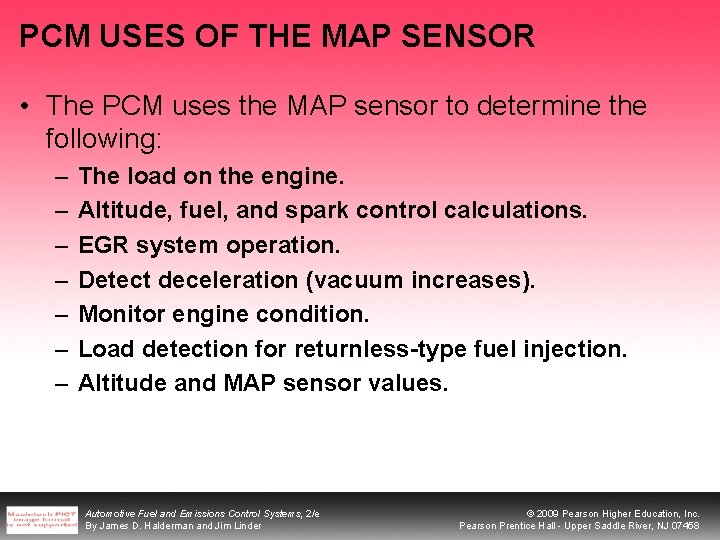 PCM USES OF THE MAP SENSOR • The PCM uses the MAP sensor to PCM USES OF THE MAP SENSOR • The PCM uses the MAP sensor to