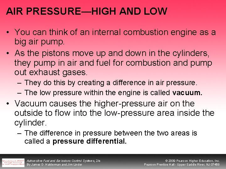 AIR PRESSURE—HIGH AND LOW • You can think of an internal combustion engine as AIR PRESSURE—HIGH AND LOW • You can think of an internal combustion engine as