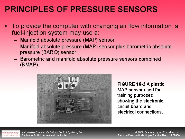 PRINCIPLES OF PRESSURE SENSORS • To provide the computer with changing air flow information, PRINCIPLES OF PRESSURE SENSORS • To provide the computer with changing air flow information,