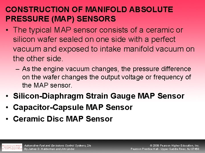 CONSTRUCTION OF MANIFOLD ABSOLUTE PRESSURE (MAP) SENSORS • The typical MAP sensor consists of CONSTRUCTION OF MANIFOLD ABSOLUTE PRESSURE (MAP) SENSORS • The typical MAP sensor consists of