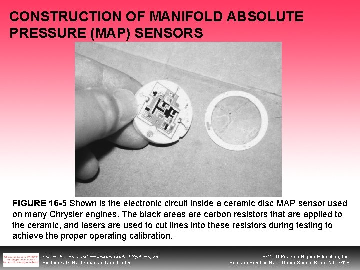 CONSTRUCTION OF MANIFOLD ABSOLUTE PRESSURE (MAP) SENSORS FIGURE 16 -5 Shown is the electronic CONSTRUCTION OF MANIFOLD ABSOLUTE PRESSURE (MAP) SENSORS FIGURE 16 -5 Shown is the electronic