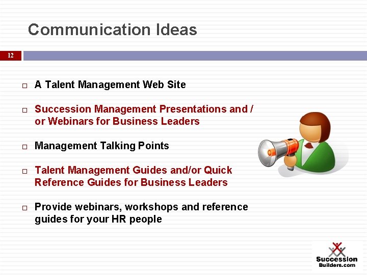 Communication Ideas 12 A Talent Management Web Site Succession Management Presentations and / or