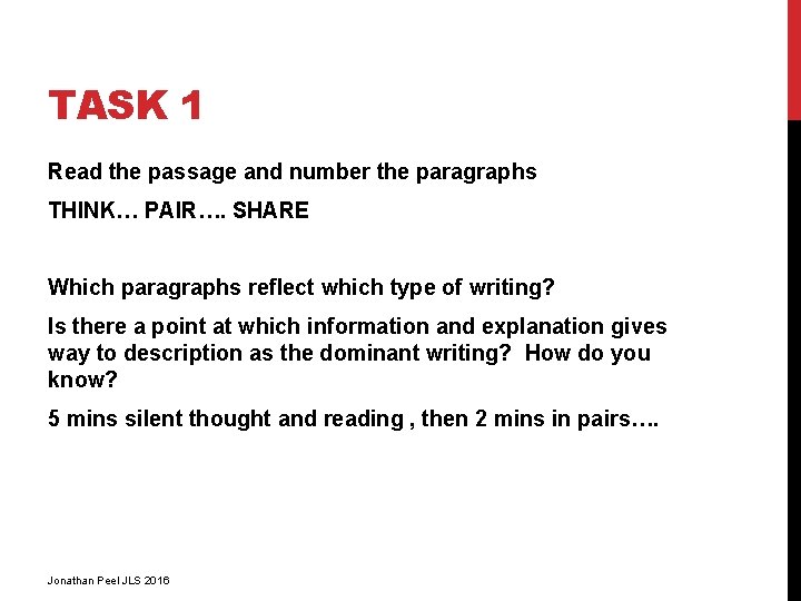 TASK 1 Read the passage and number the paragraphs THINK… PAIR…. SHARE Which paragraphs