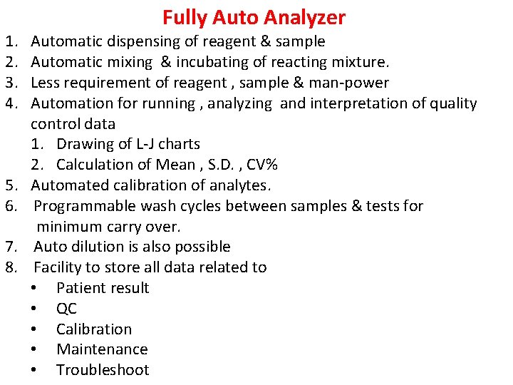 1. 2. 3. 4. 5. 6. 7. 8. Fully Auto Analyzer Automatic dispensing of 1. 2. 3. 4. 5. 6. 7. 8. Fully Auto Analyzer Automatic dispensing of
