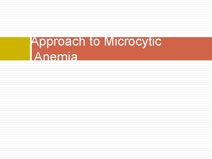 Approach to Microcytic Anemia 