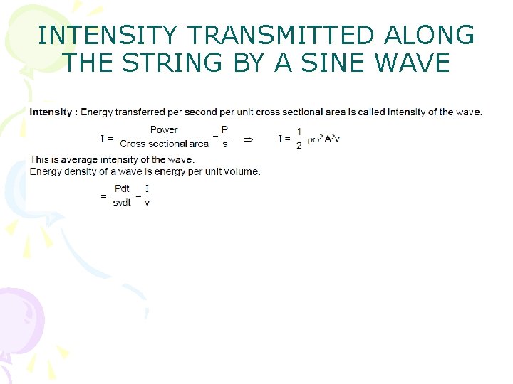 INTENSITY TRANSMITTED ALONG THE STRING BY A SINE WAVE 