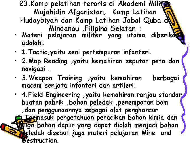 23. Kamp pelatihan teroris di Akademi Militer Mujahidin Afganistan, Kamp Latihan Hudaybiyah dan Kamp