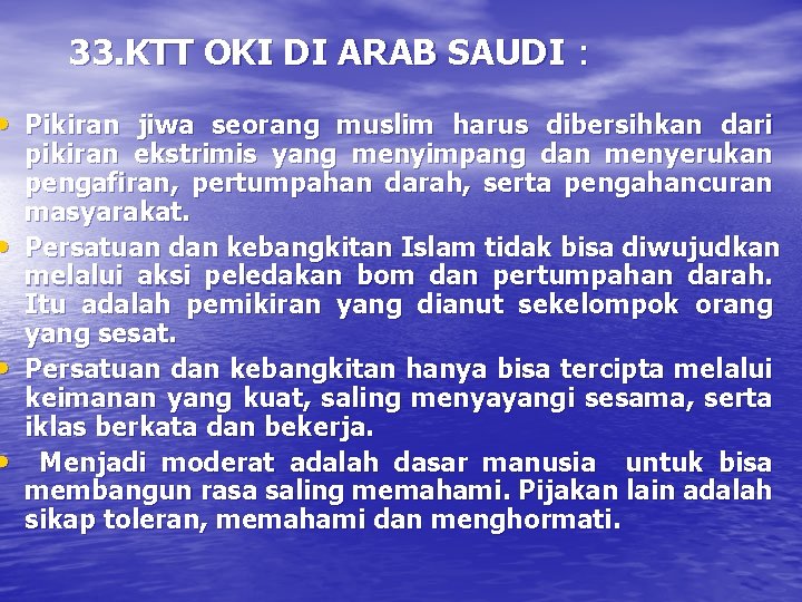 33. KTT OKI DI ARAB SAUDI : • Pikiran jiwa seorang muslim harus dibersihkan