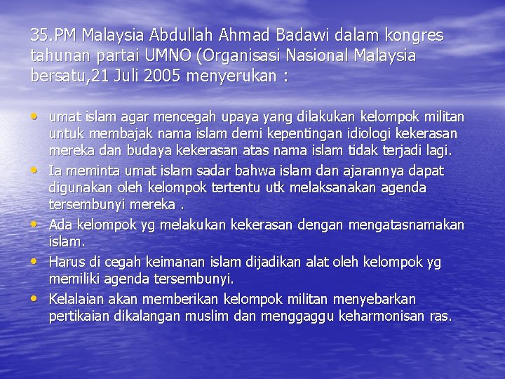 35. PM Malaysia Abdullah Ahmad Badawi dalam kongres tahunan partai UMNO (Organisasi Nasional Malaysia