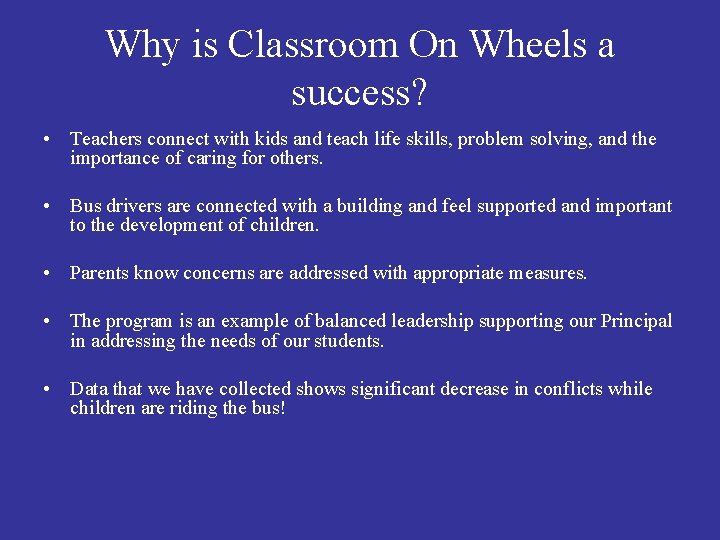 Why is Classroom On Wheels a success? • Teachers connect with kids and teach