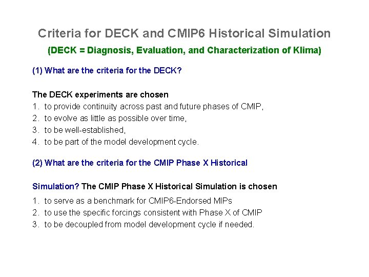 Criteria for DECK and CMIP 6 Historical Simulation (DECK = Diagnosis, Evaluation, and Characterization