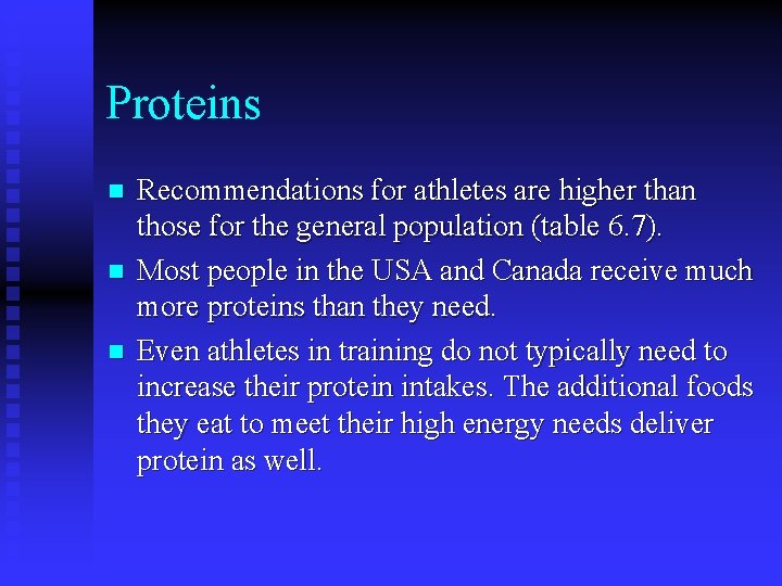 Proteins n n n Recommendations for athletes are higher than those for the general
