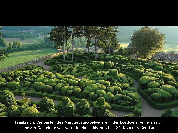 Frankreich: Die Gärten des Marqueyssac-Belvedere in der Dordogne befinden sich nahe der Gemeinde von
