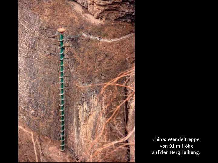 China: Wendeltreppe von 91 m Höhe auf den Berg Taihang. 