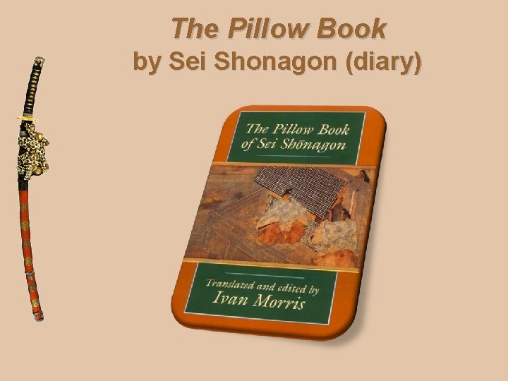 The Pillow Book by Sei Shonagon (diary) 