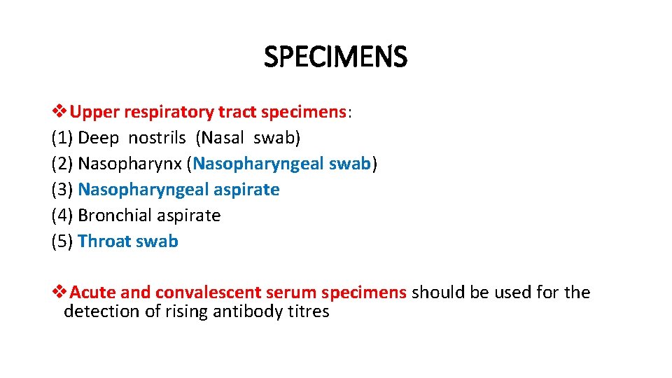 SPECIMENS v. Upper respiratory tract specimens: (1) Deep nostrils (Nasal swab) (2) Nasopharynx (Nasopharyngeal