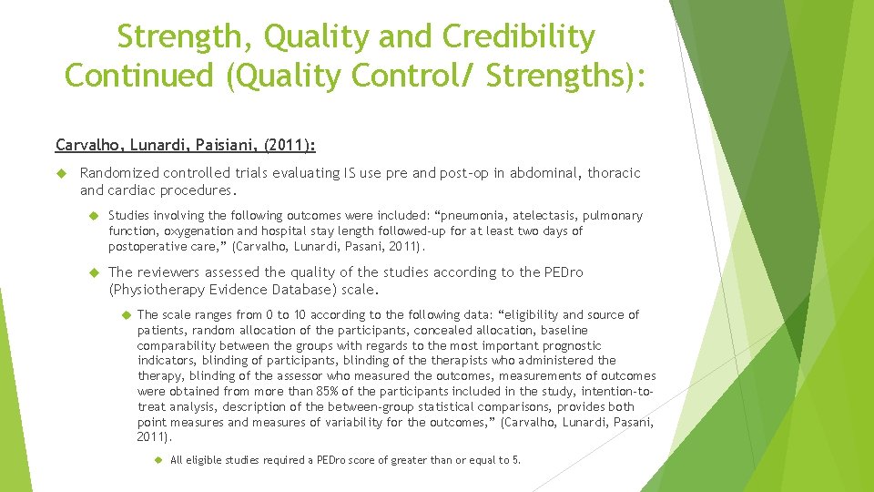 Strength, Quality and Credibility Continued (Quality Control/ Strengths): Carvalho, Lunardi, Paisiani, (2011): Randomized controlled