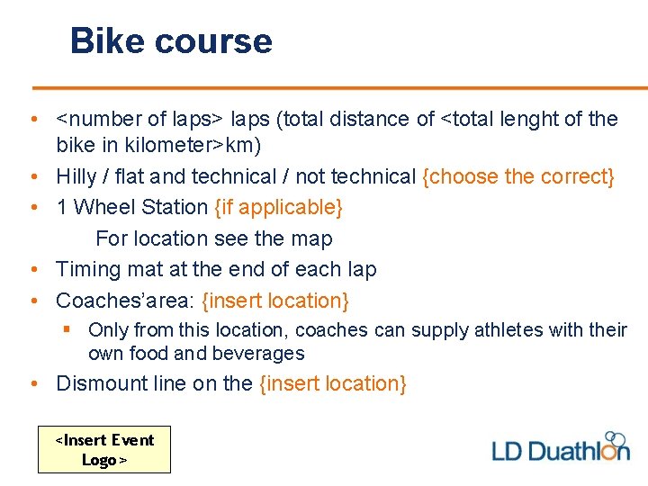 Bike course • <number of laps> laps (total distance of <total lenght of the