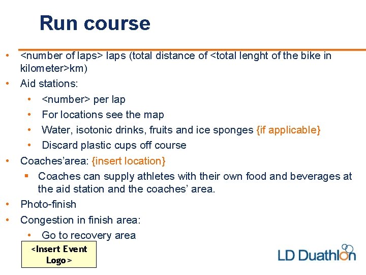 Run course • <number of laps> laps (total distance of <total lenght of the