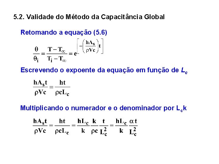 5. 2. Validade do Método da Capacitância Global Retomando a equação (5. 6) Escrevendo