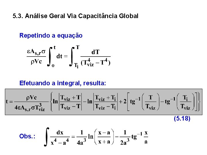 5. 3. Análise Geral Via Capacitância Global Repetindo a equação Efetuando a integral, resulta: