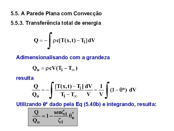 5. 5. A Parede Plana com Convecção 5. 5. 3. Transferência total de energia