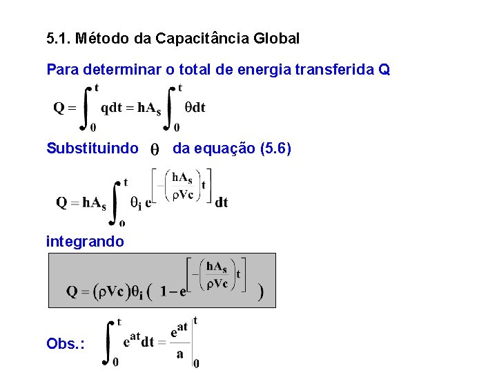 5. 1. Método da Capacitância Global Para determinar o total de energia transferida Q