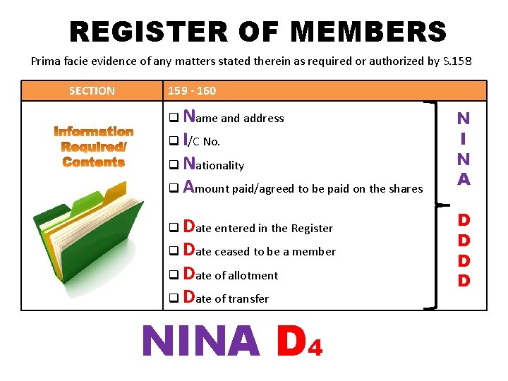 REGISTER OF MEMBERS Prima facie evidence of any matters stated therein as required or