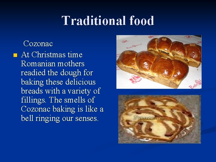 Traditional food n Cozonac At Christmas time Romanian mothers readied the dough for baking