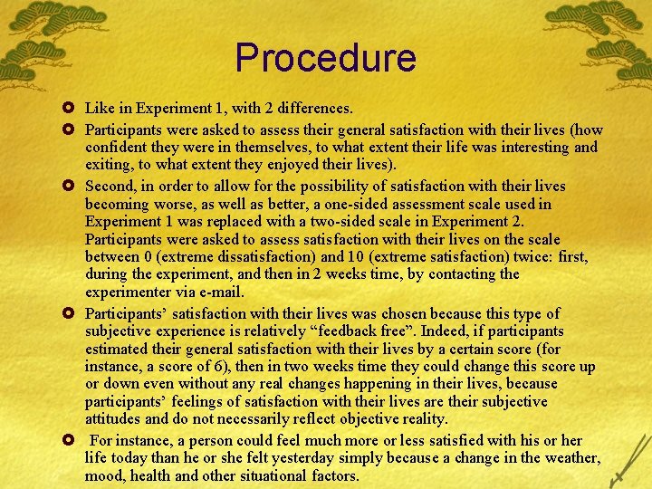 Procedure £ Like in Experiment 1, with 2 differences. £ Participants were asked to