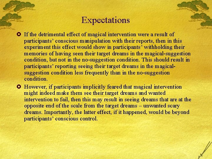Expectations £ If the detrimental effect of magical intervention were a result of participants’