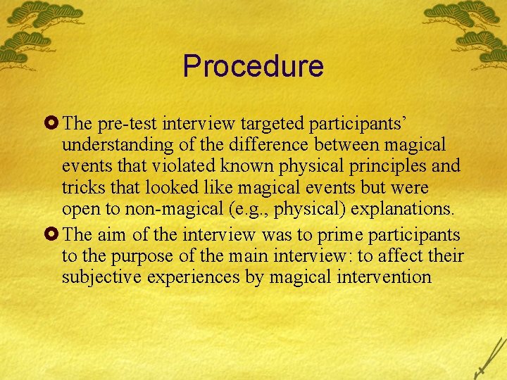 Procedure £ The pre-test interview targeted participants’ understanding of the difference between magical events