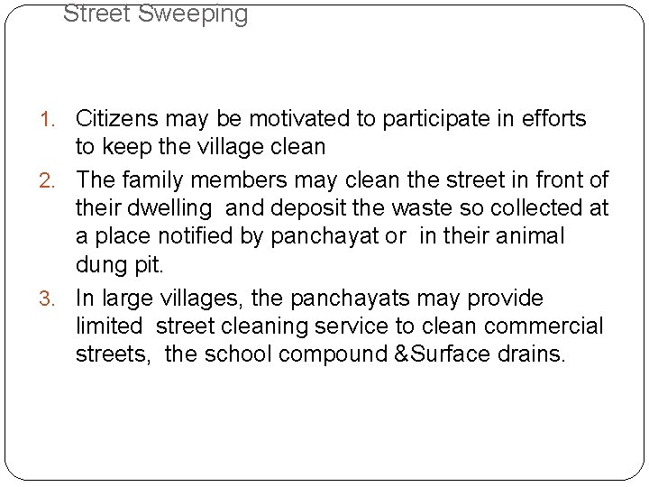 Street Sweeping 1. Citizens may be motivated to participate in efforts to keep the