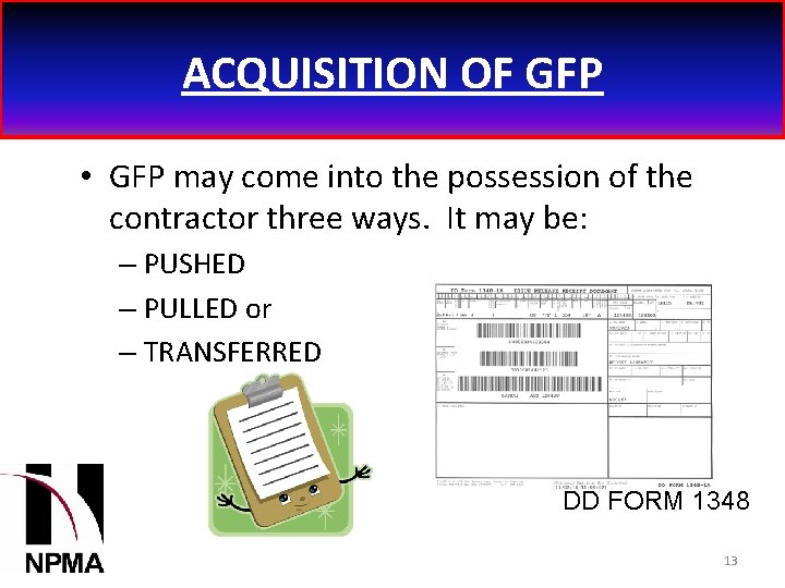 ACQUISITION OF GFP • GFP may come into the possession of the contractor three