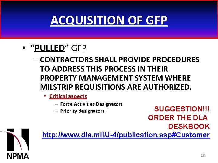 ACQUISITION OF GFP • “PULLED” GFP – CONTRACTORS SHALL PROVIDE PROCEDURES TO ADDRESS THIS