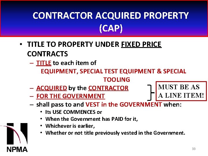CONTRACTOR ACQUIRED PROPERTY (CAP) • TITLE TO PROPERTY UNDER FIXED PRICE CONTRACTS – TITLE